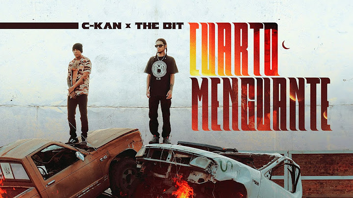 THE BIT - Cuarto Menguante ft @ckan98 (Video Oficial)