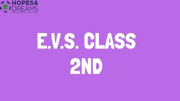 Class 2nd l E.V.S. l Lesson 12 l Festivals We Celebrate l HOPES & DREAMS UNIVERSAL SCHOOL
