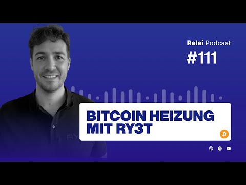 Wie man mit Bitcoin ein Zuhause heizen kann, mit Christian Naef | Relai Bitcoin Podcast #111