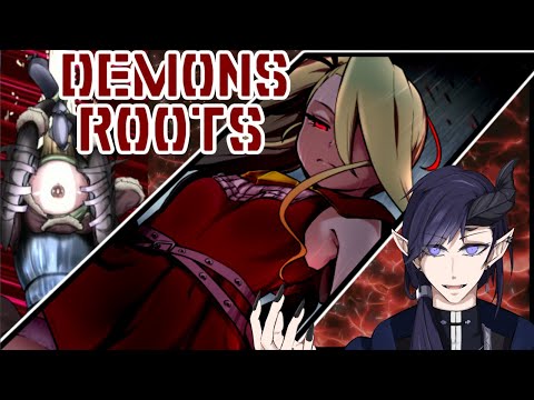 【Demons　Roots】”2章～”魔王たるもの、魔族の危機、見過ごせぬなぁ？？？？？！！