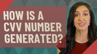 How is a CVV number generated