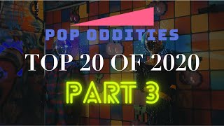 BEST SONGS COUNTDOWN: Pop Oddities Top 20 of 2020! (Part 3)