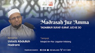 MADRASAH JUZ AMMA 'SURAH AT-TIN' - Ustadz Abdullah Hadrami