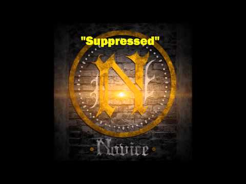Novice - "Suppressed" w/ Lyrics
