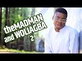 THE MADMAN AND WOLI AGBA 2