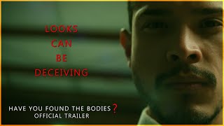 HAVE YOU FOUND THE BODIES? | Official Trailer