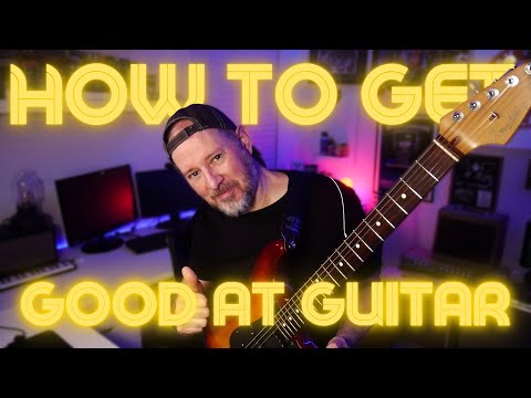 How to Get Good at Guitar – PlayguitarTV