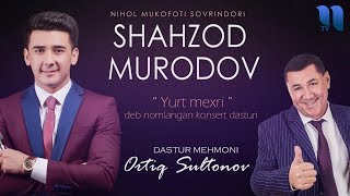 Shahzod Murodov - "Yurt mexri" konsert dasturi 2019