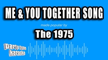 Thumbnail of The 1975 - Me & You Together Song (Karaoke Version)