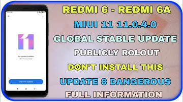 REDMI 6/6A MIUI 11.0.4.0 GLOBAL STABLE UPDATE PUBLICLY ROLOUT DON