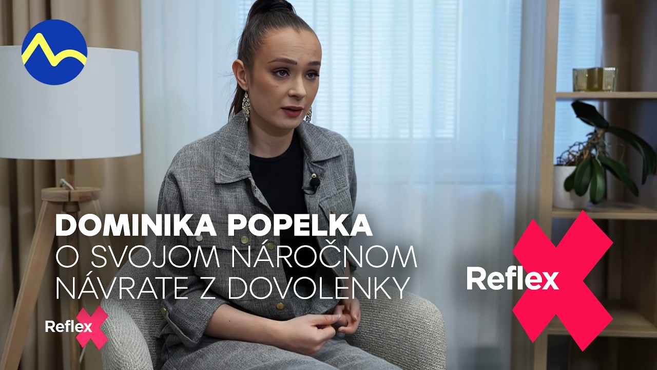 Konflikt im zmenil cestu domov - Dominika Popelka | Reflex
