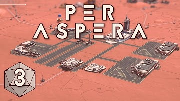 Beginning Terraforming - Per Aspera Ep3