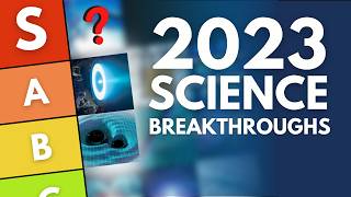 2023 Biggest Breakthroughs in Science  - Tier List