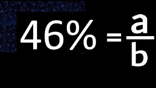 46% to fraction , 46 percent to fraction , convert percentage to fraction