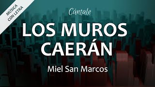 C0040 LOS MUROS CAERÁN - Miel San Marcos (Letras) chords