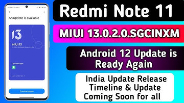 Android 12 - Redmi Note 11 India Miui 13.0.2.0 SGCINXM New Update Ready To Release For All Users