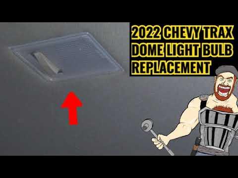 2022 CHEVY TRAX DOME LIGHT BULB REPLACEMENT - YouTube