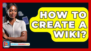 How To Create A Wiki? - SearchEnginesHub.com