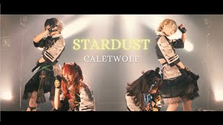 CALETWOLF - STARDUST [Official Live Video]