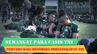 Semangat Para Casis TNI untuk Pertama kalinya menerima Perlengkapan TNI