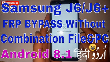 Samsung Galaxy J6+/J6 (2018) Frp Remove Without Pc Android 8.1.0
