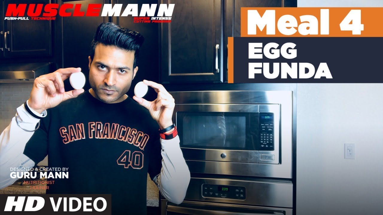 Meal 4 - Egg Funda | MUSCLEMANN - Super Intense Cutting program by Guru Mann