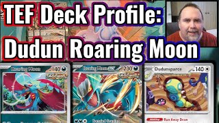 Dudun Roaring Moon - #pokemon Deck Profile