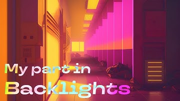 My part in Backlights