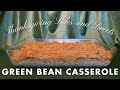 GREEN BEAN and PEAS CASSEROLE | Thanksgiving Sides & Sweet pt.4