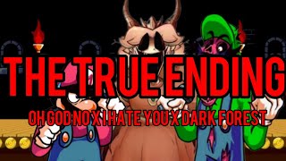 The True Ending - Oh God No X I Hate You X Dark Forest - Fnf Mario Madness Mashup