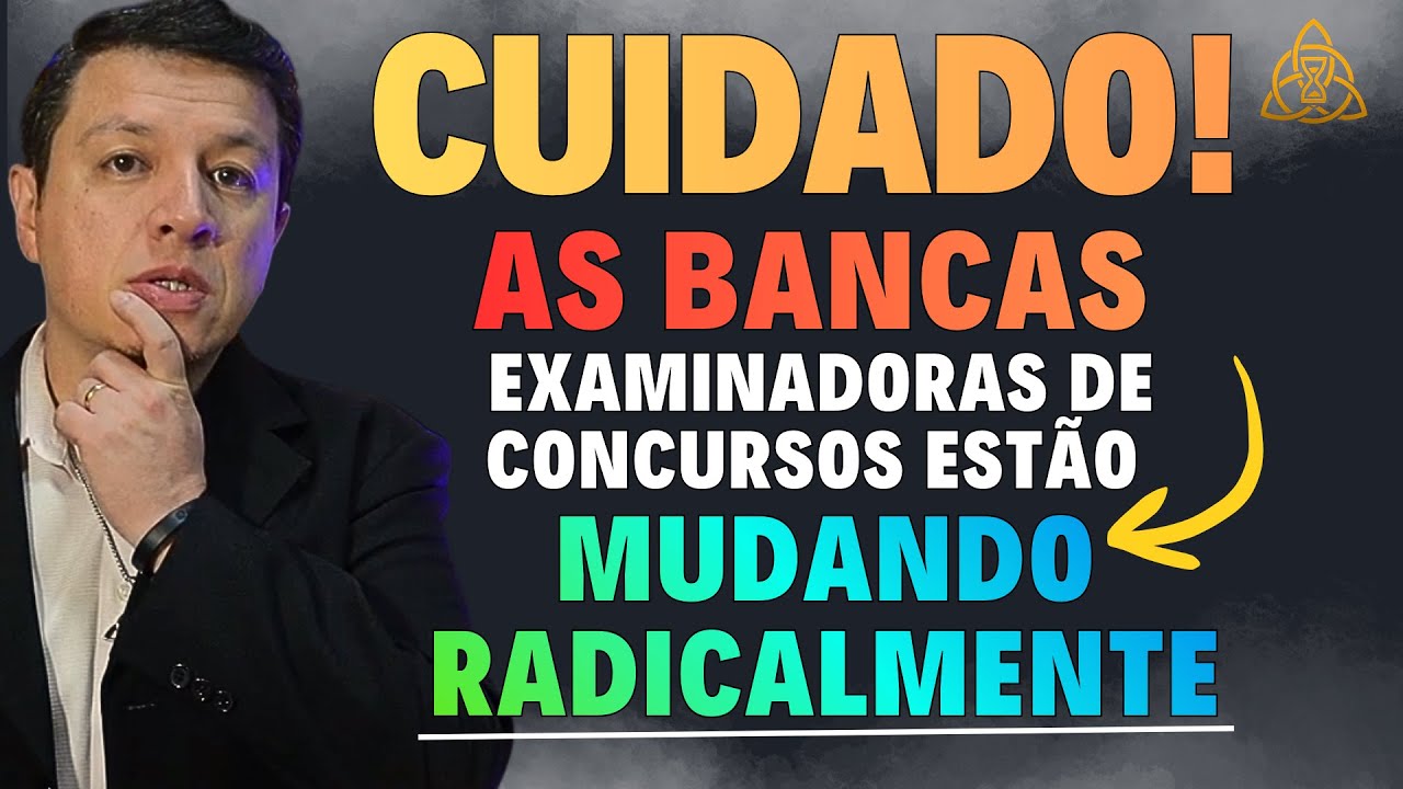 CUIDADO! As Bancas Organizadoras de Concursos Públicos estão Mudando Muito