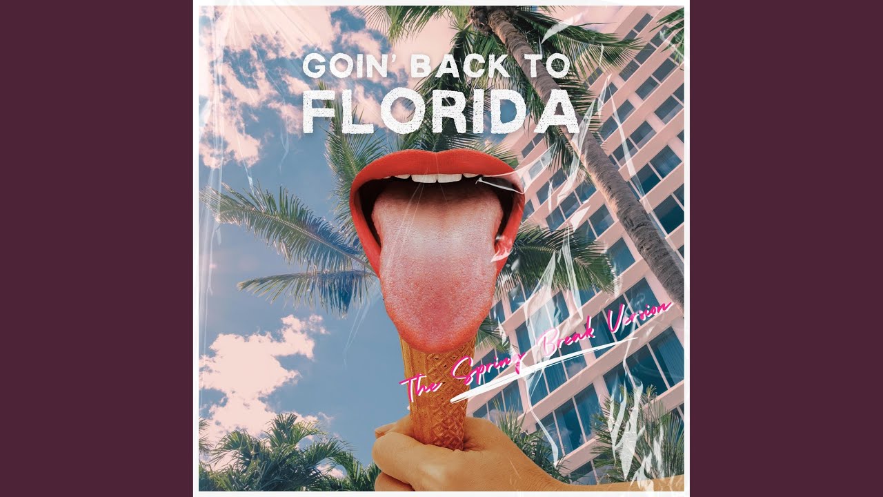 Goin' Back to Florida (The Spring Break Version) - YouTube