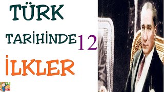 Türk Tarihinde İlkler -12  I.TBMM- KURTULUŞ SAVAŞI DÖNEMI TYT/AYT