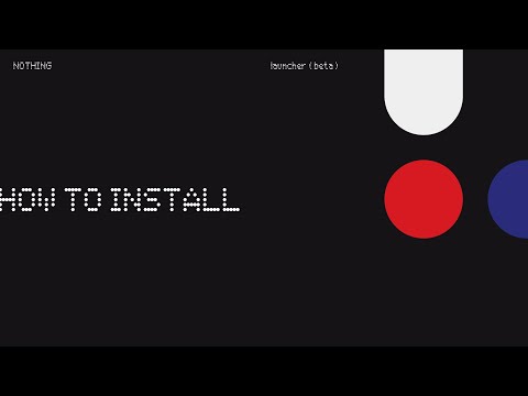 How to install Nothing Launcher (Beta)