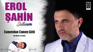 Erol Şahin - Canımdan Canım Gitti - 2020 ( Official Audio )