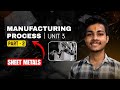 Sheet Metal Notes &amp; Revision | MP Unit 3 Part 2