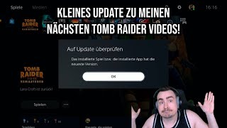 Tomb Raider Remastered Collection | Kleines Update zu meinen nächsten Tomb Raider Videos!