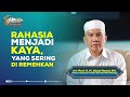 Rahasia Menjadi Kaya, Yang Sering di Remehkan