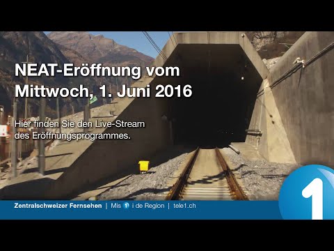 NEAT-Eröffnung Gotthard Basistunnel 1. Juni 2016 in voller Länge - unbearbeitet