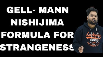 GELL - MANN NISHIJIMA FORMULA || gell nishijima relation|ELEMENTARY PARTICLE PHYSICS || MSC NET GATE
