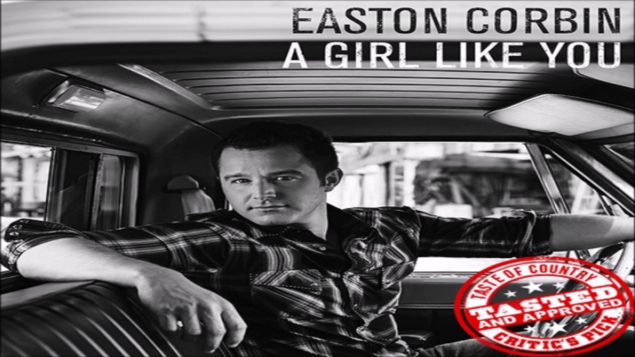 Easton Corbin A Girl Like You HQ YouTube