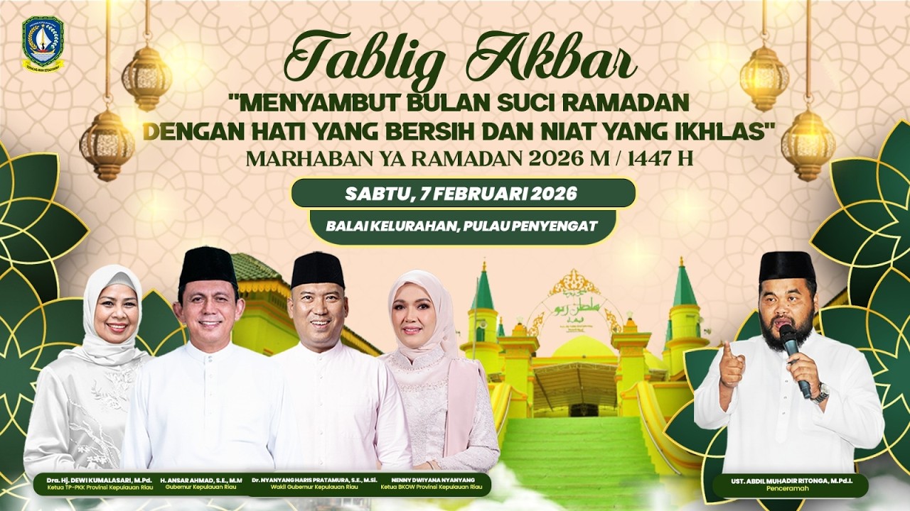 LIVE | Tabligh Akbar Menyambut Bulan Suci Ramadhan, Pulau Penyengat | Ustadz Abdil Muhadir Ritonga