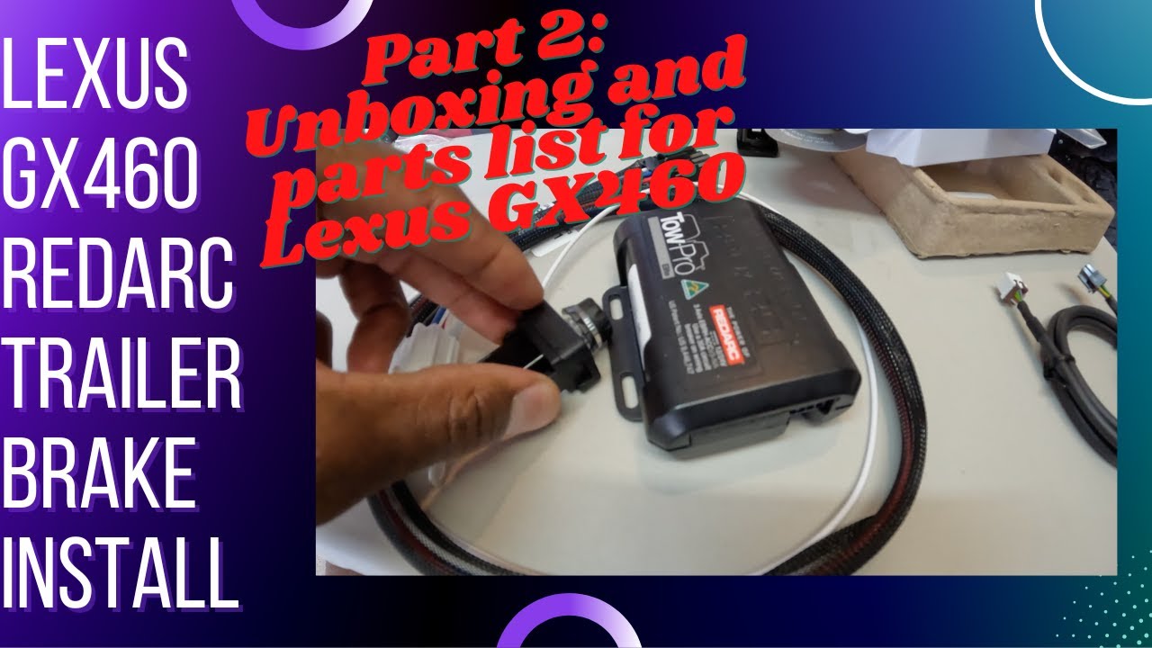 Redarc Trailer Brake Controller Lexus Kit Unboxing YouTube
