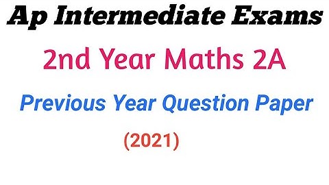 Ap inter Maths 2A previous Year(2021)Question paper ||Ap Inter 2nd year previous Year Question paper