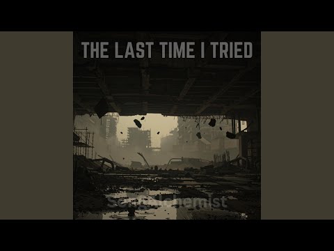 The Last Time I Tried