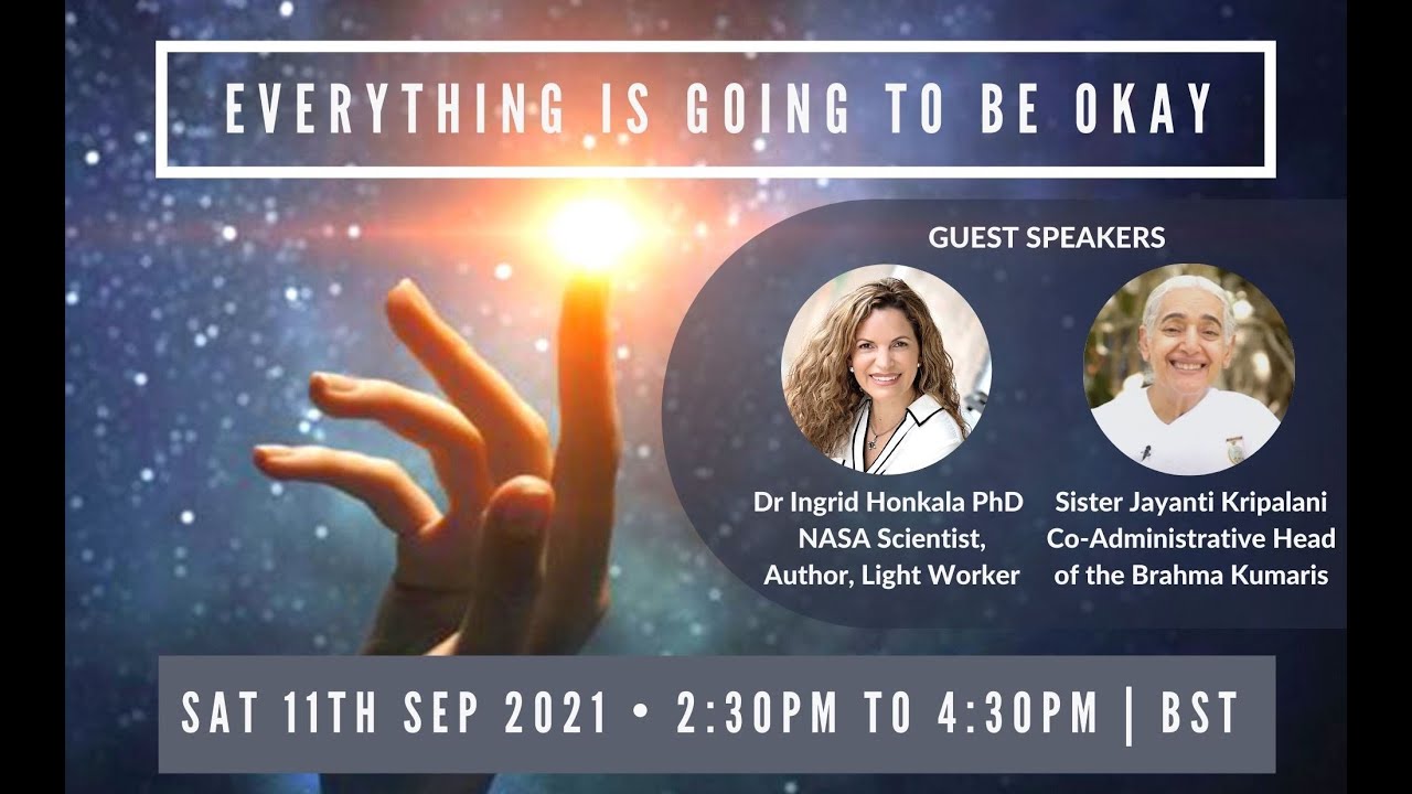 Everything is Going to Be Okay | Dr Ingrid Honkala PhD & Sister Jayanti