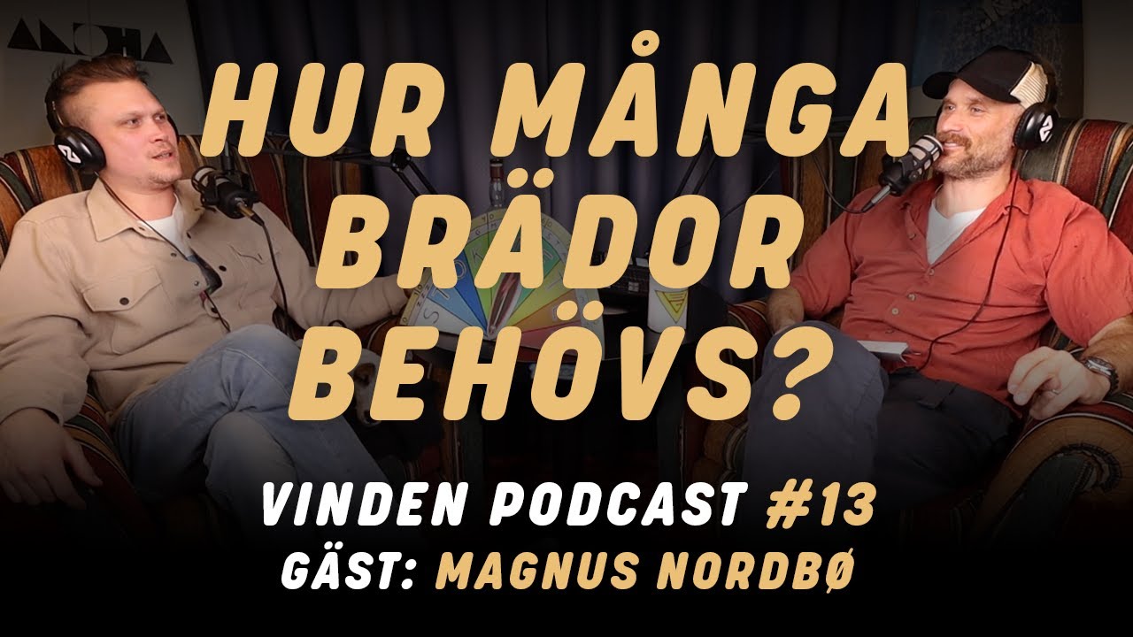 VINDEN PODCAST: #13 – Hur många brädor behövs?