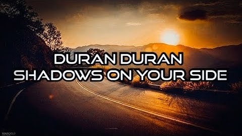 Thumbnail of Duran Duran - Shadows on Your Side (lyrics)