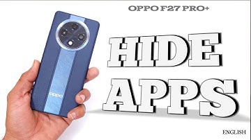 How to Hide Apps In Oppo F27 Pro +[English] | App Hiding Settings