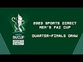 LIVE  2023 Sports Direct Men's FAI Cup Quarter-Finals Draw